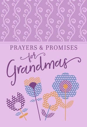 Prayers & Promises for Grandmas (Mother's Day Gifts)