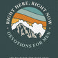 Right Here, Right Now Devotions for Men