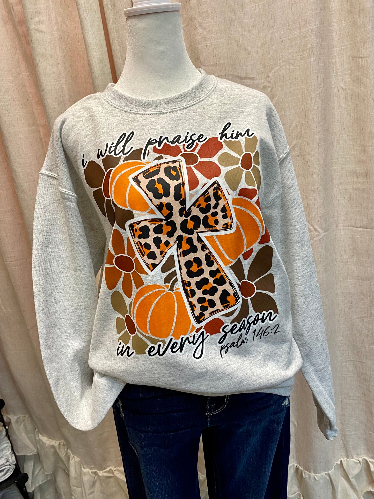 I Will Praise Him In Every Season Graphic Sweatshirt