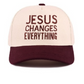 Jesus Changes Everything Maroon Trucker Hat