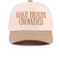 Make Heaven Crowded Ash Mocha Trucker Hat